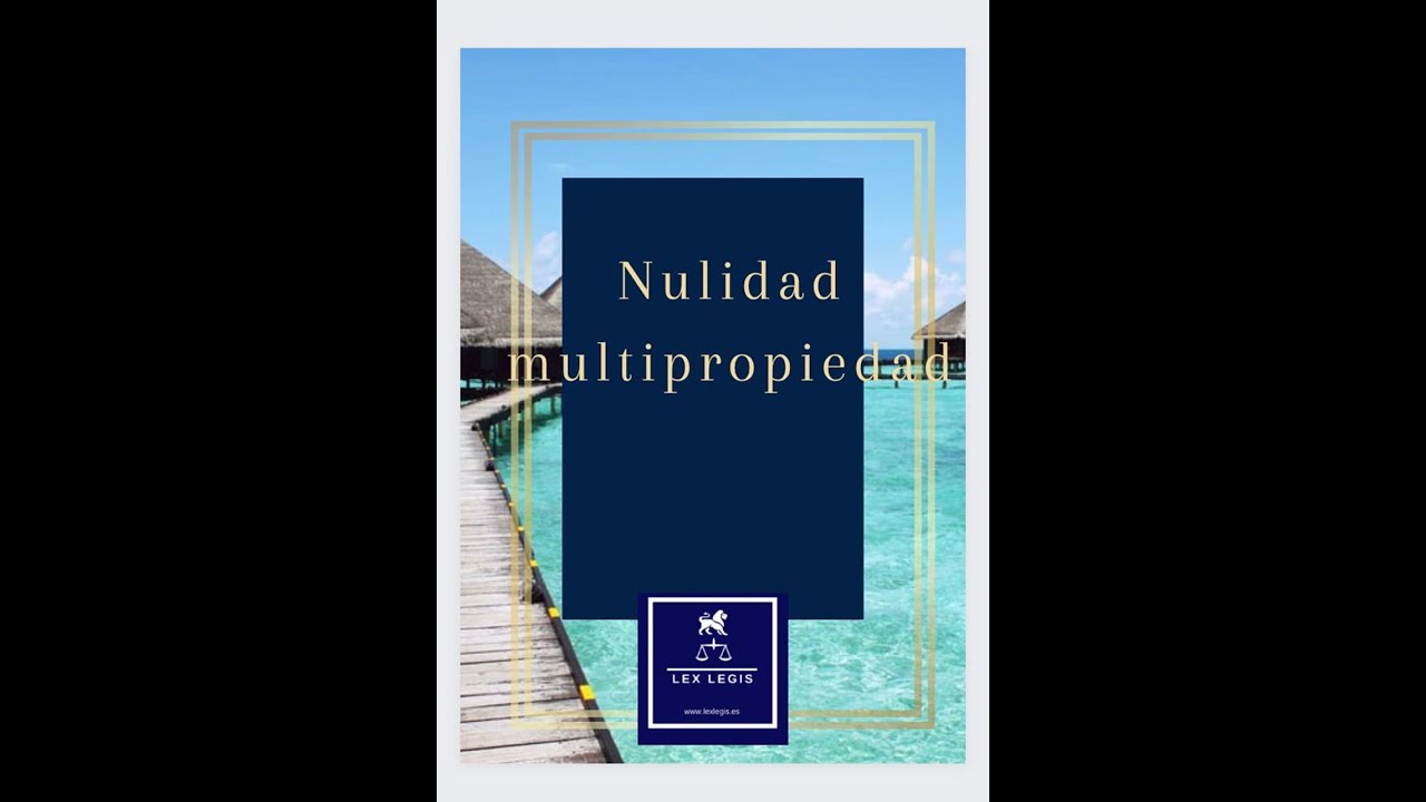 📢 #NULIDAD DE #MULTIPROPIEDAD - ☢ -