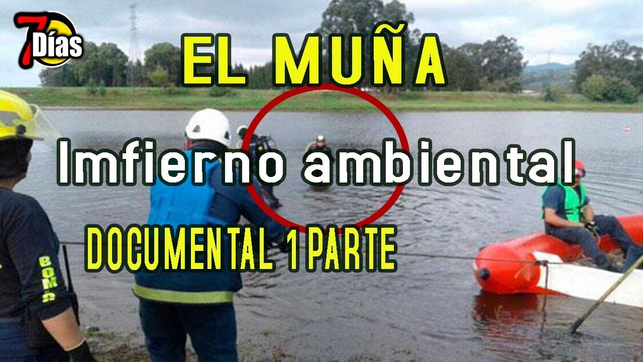 Embalse del  Mu&ntilde;a Rio Bogot&aacute; y  su  contaminaci&oacute;n Documental parte 1