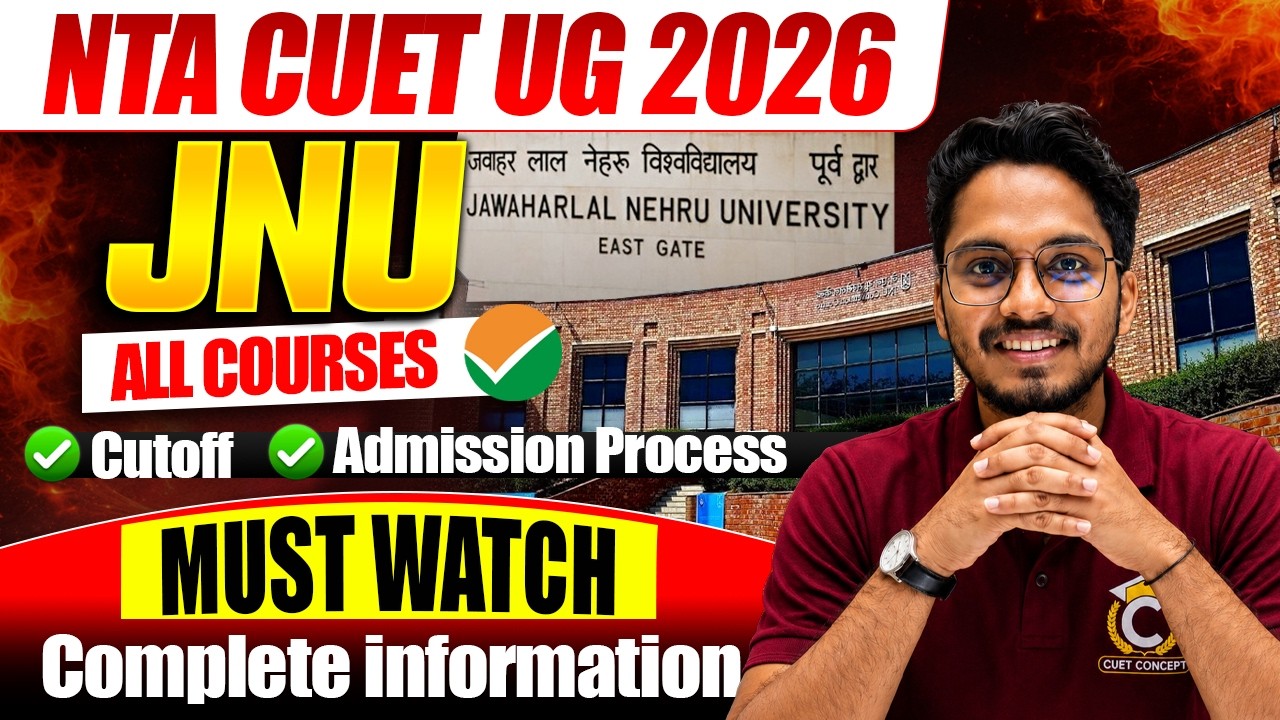 CUET 2026 JNU Admission Process | JNU Cutoff, Seats, Fees, Courses | All About JNU University