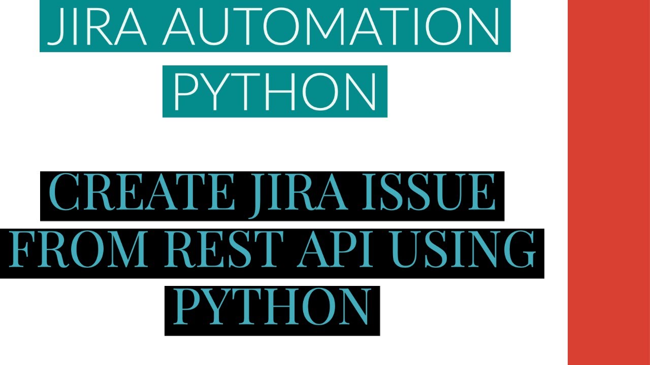 Автоматизация Jira с использованием Python|Создание задачи Jira из Rest API с использованием Pyth...