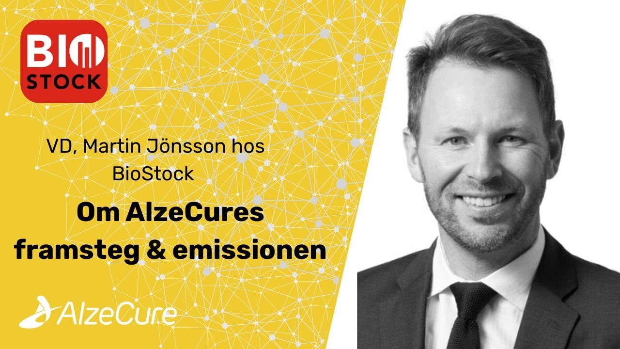 AlzeCure Pharmas VD, Martin Jönsson hos BioStock - Framsteg & emissionen