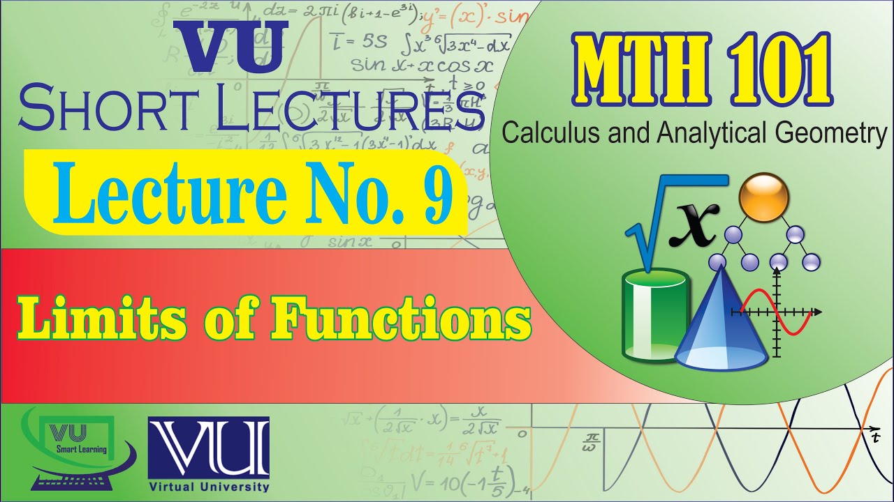 MTH101 Short Lecture 9 | What are Limits of Functions | vu smart Learning