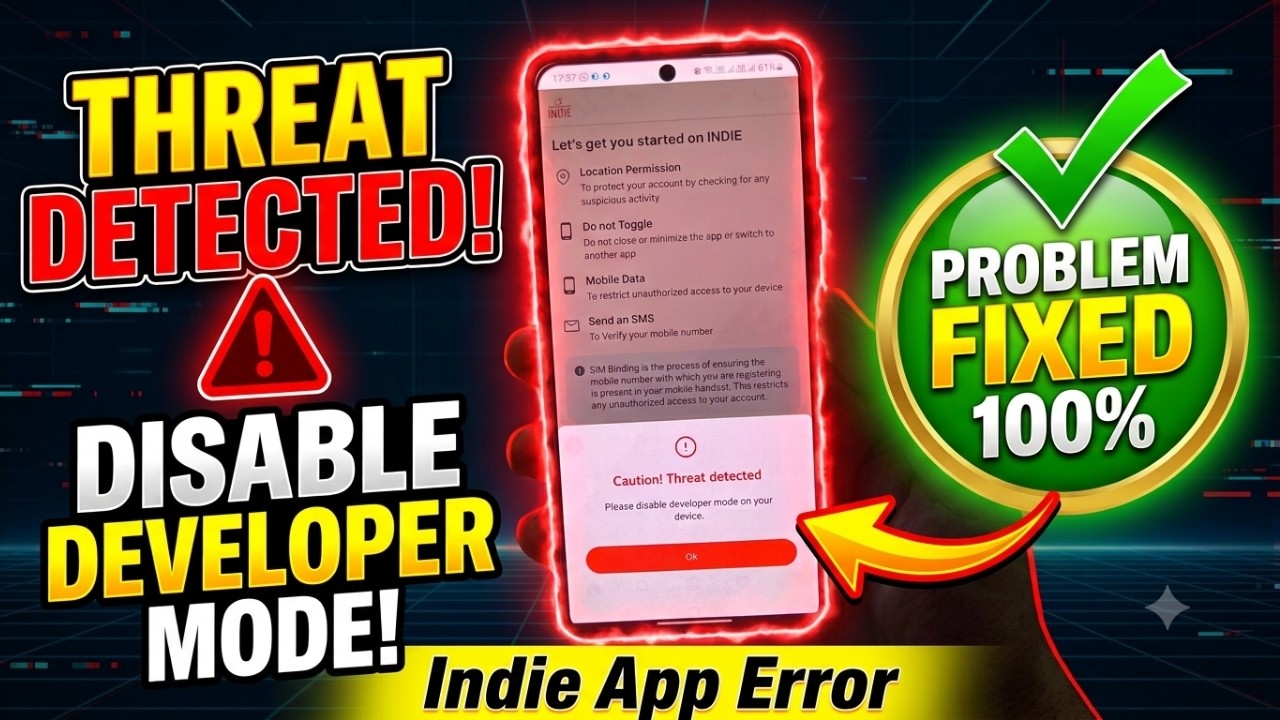 Indusind Bank App Indie Error Caution! Threat Detected Please Disable Developer Mode on Your Device