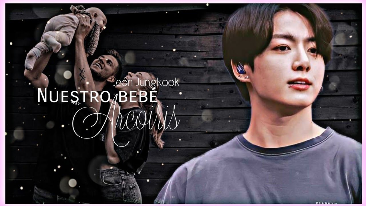 Imagina con Jungkook 🍼Nuestro bebé arcoiris🍼 Especial de Cumpleaños ((Cap Único))