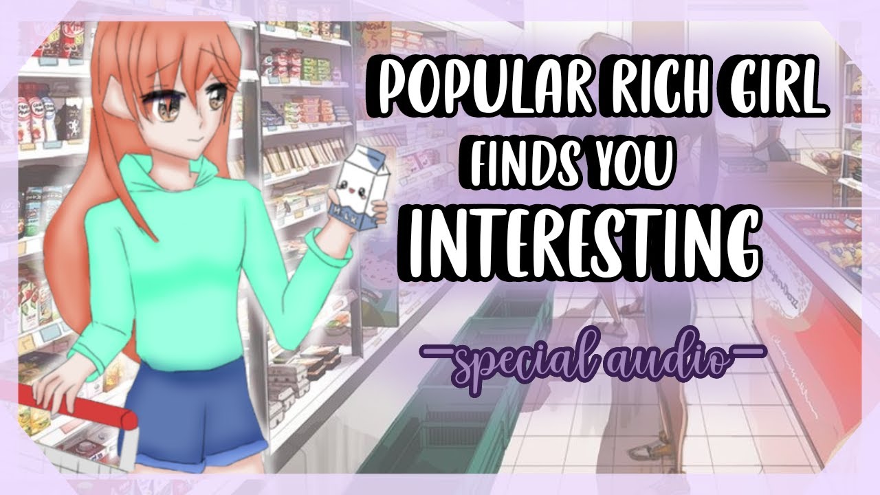 Rich popular girl finds you Interesting 11 || Special audio (ASMR/RP) || (F4M)