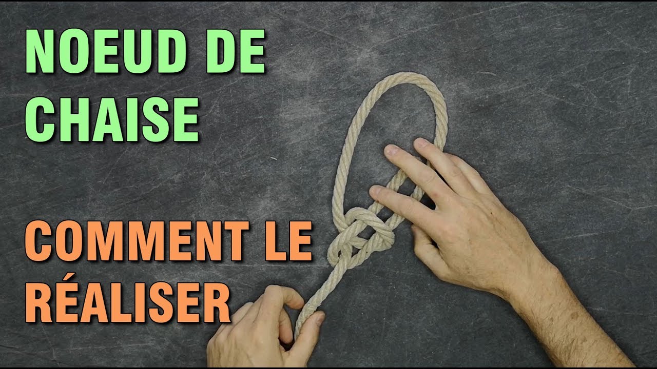 NOEUDS / COMMENT FAIRE UN NOEUD DE CHAISE / BOWLINE