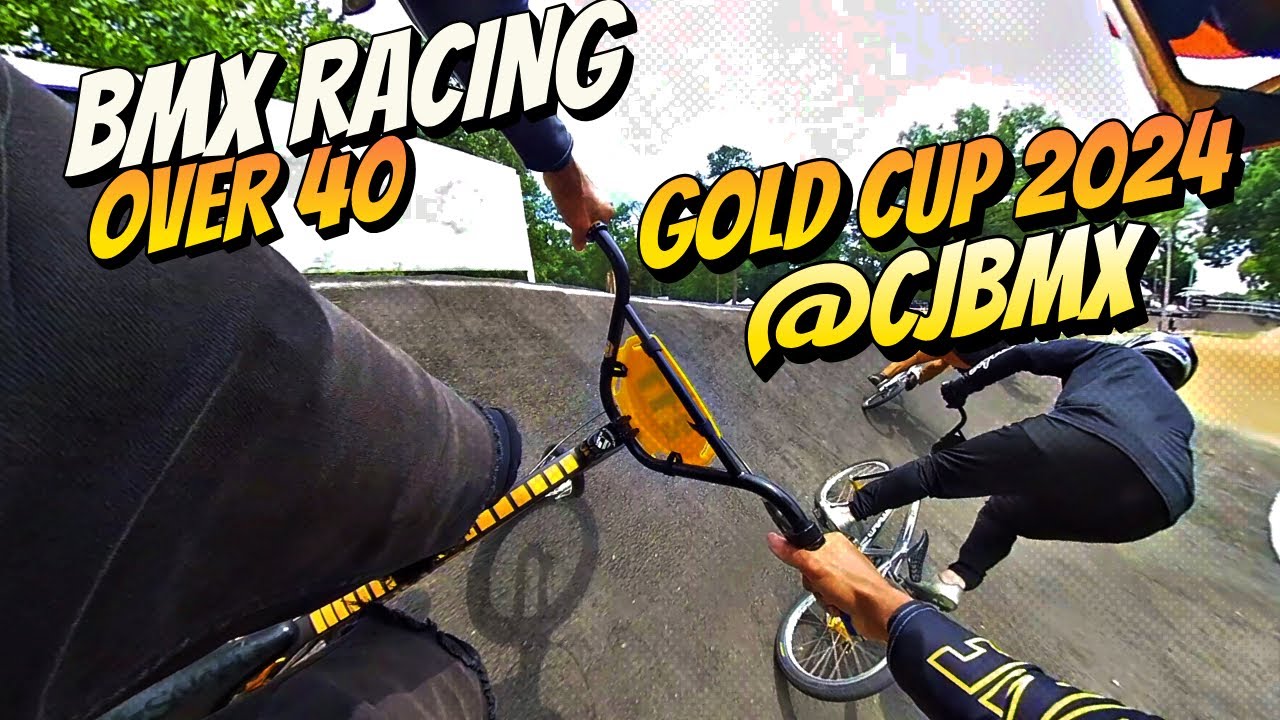 BMX RACING OVER 40: GOLD CUP CJBMX 2024