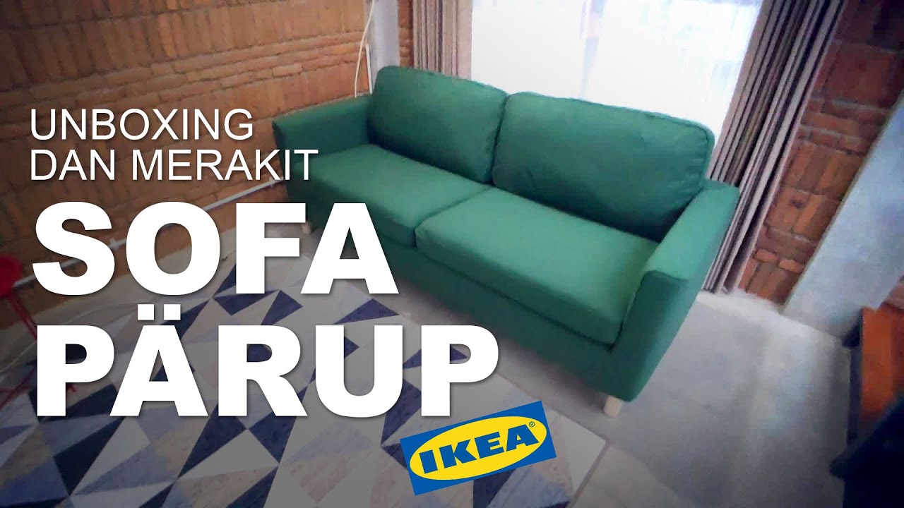 UNBOXING SOFA PARUP IKEA DAN CARA MERAKITNYA