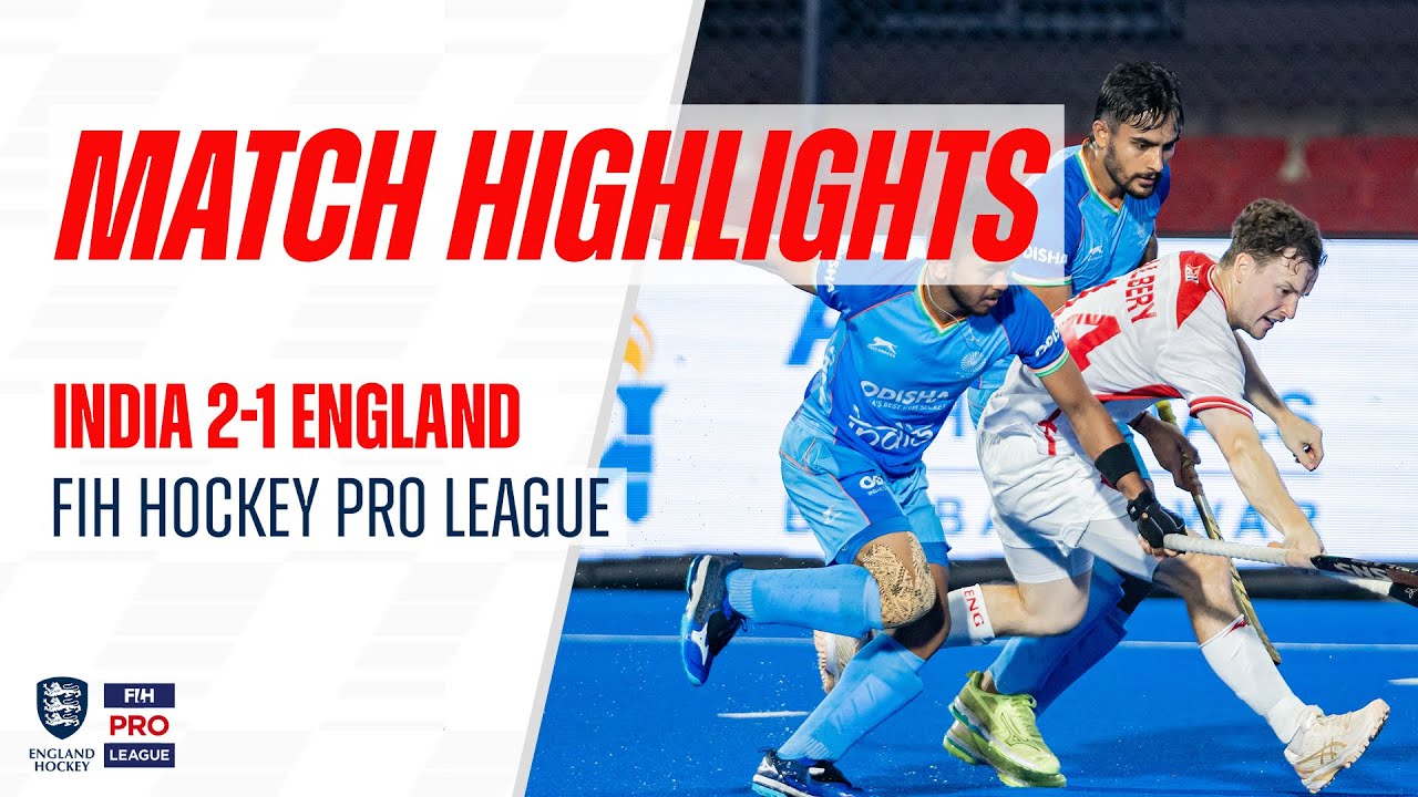 FIH Hockey Pro League | India vs England Match Highlights