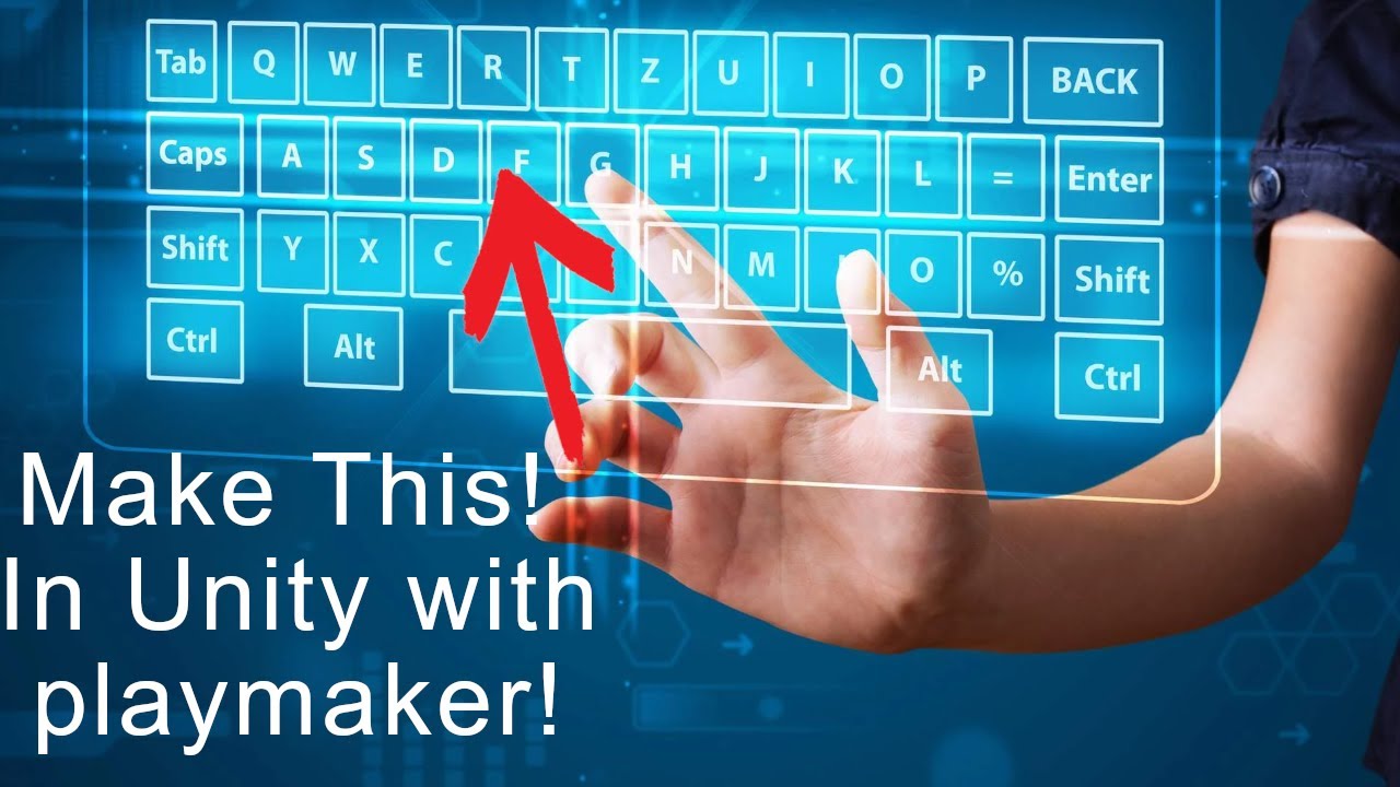 Unity Tutorial: How to Make a Virtual Keyboard with Playmaker