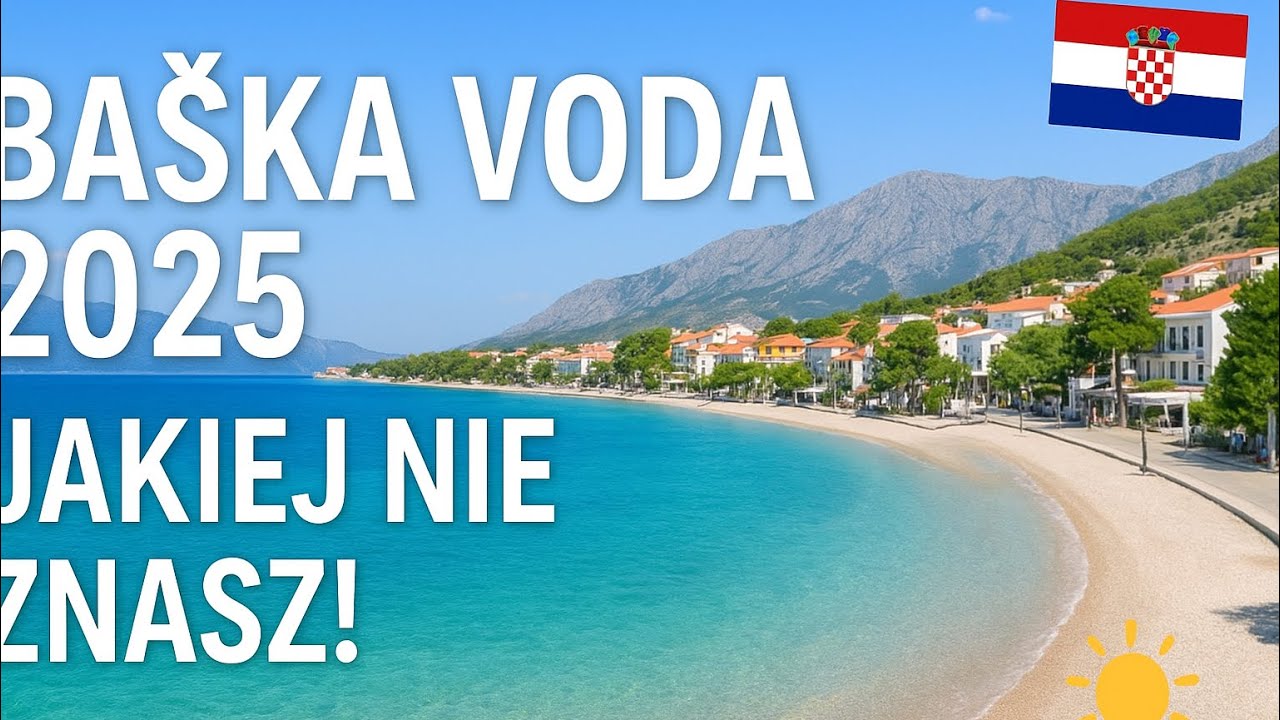 Niesamowita Chorwacja 2025 cz. 3 - Baska Voda jakiej nie znasz 🇭🇷🇭🇷