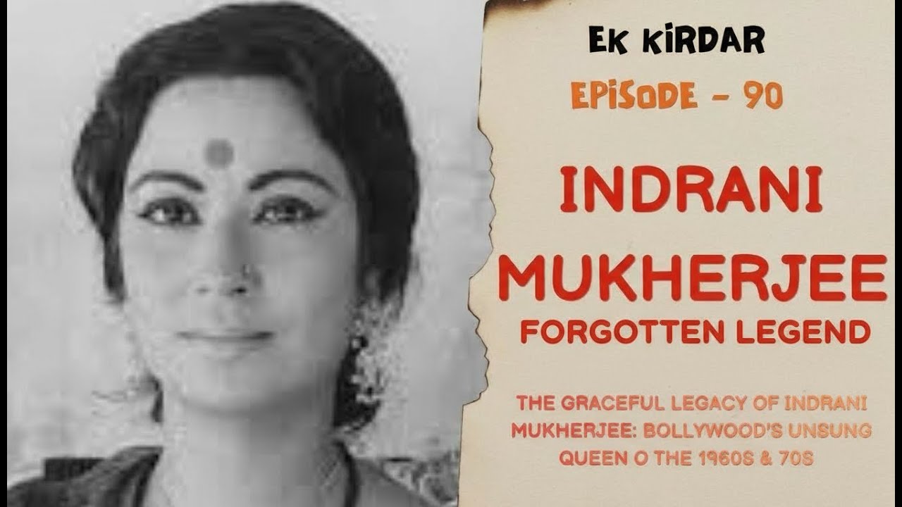 Indrani Mukherjee | The Graceful Star of Classic Bollywood | Ep 90 | Filmysapien | Indrani Mukherjee