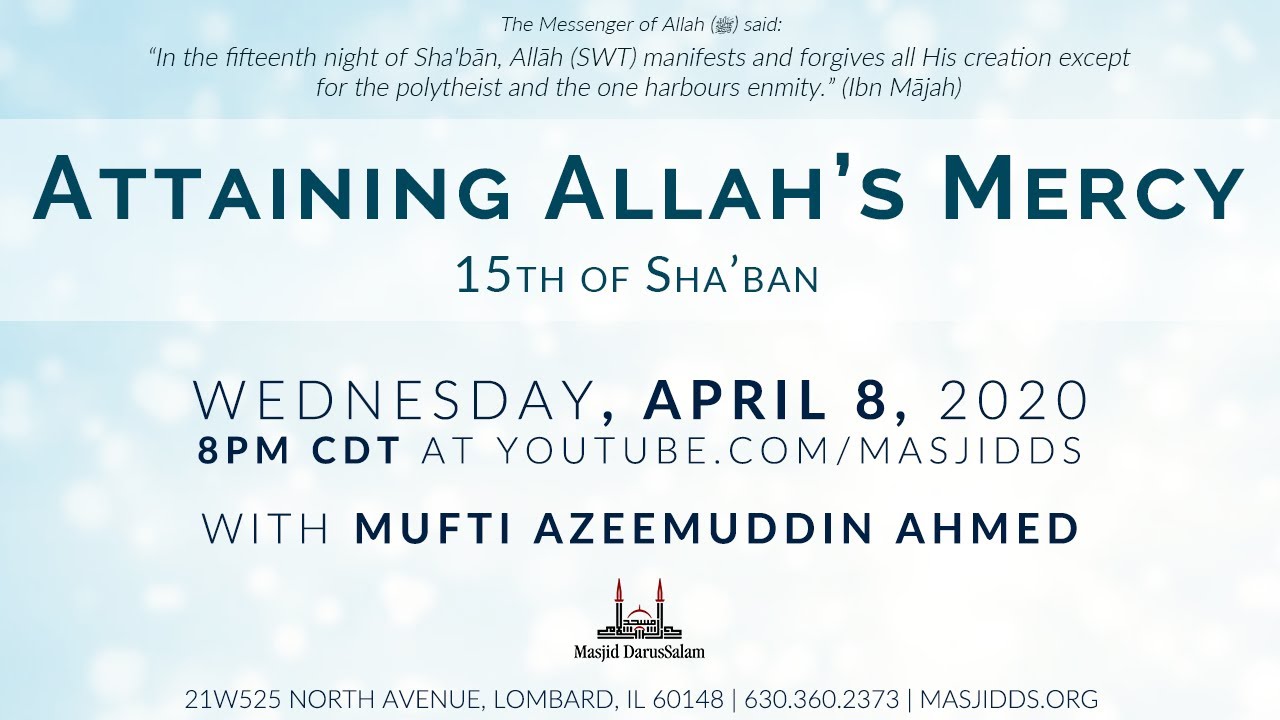 Seeking Allah's Mercy - 15th of Sha'ban Program - Mufti Azeemuddin Ahmed