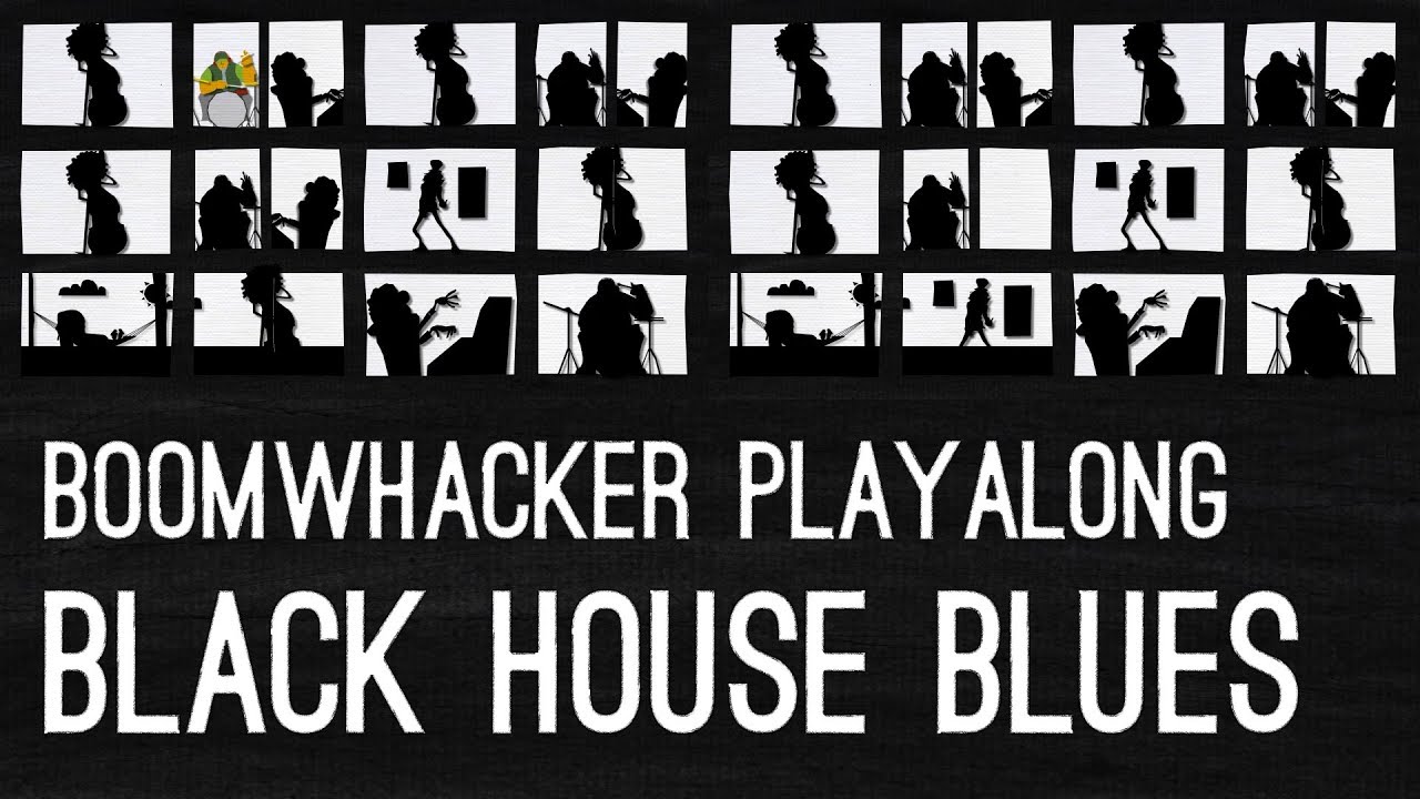 Black House Blues - Boomwhackers