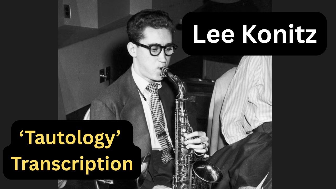 Lee Konitz - Tautology - Full Transcription for all instruments