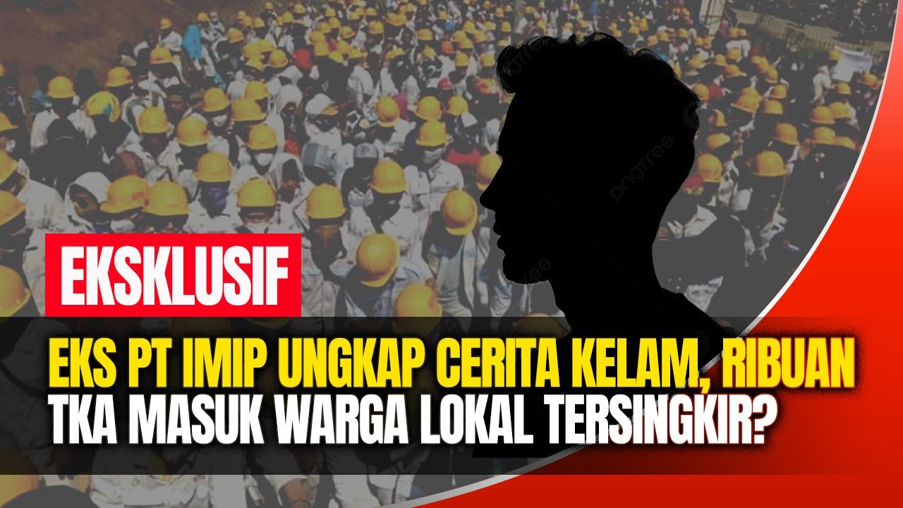 Eks Karyawan PT IMIP Bongkar Fakta Pekerjakan Ribuan TKA China | Rakyat Bersuara