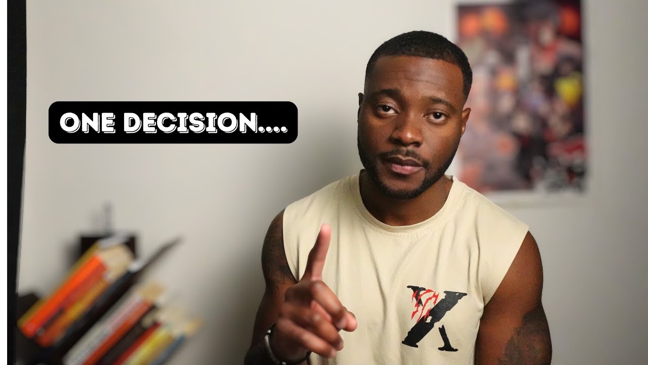 You are ONE DECISION away from changing your life