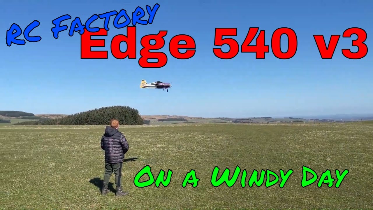 RC Factory Edge 540 v3 on a windy day