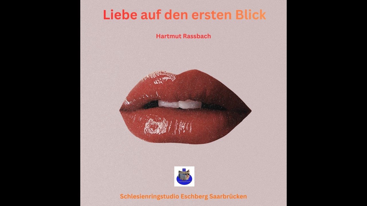 Liebe auf den ersten Blick © Music and Lyrics Hartmut Raßbach