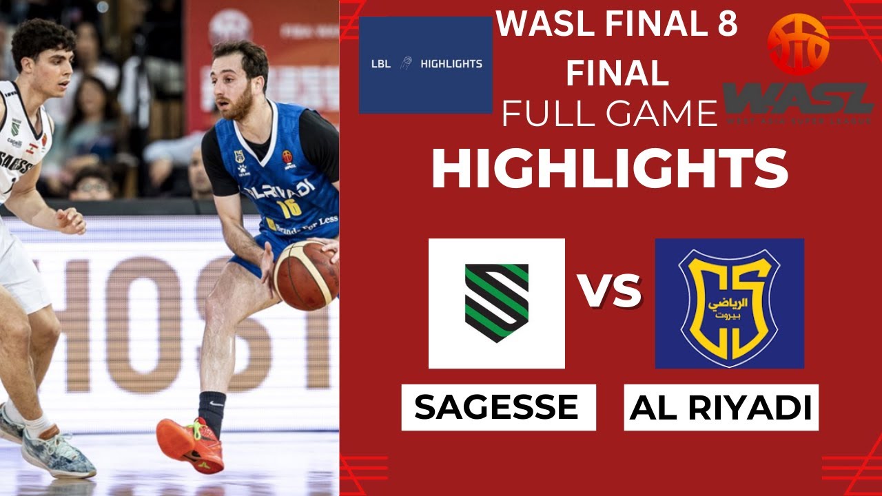 Sagesse vs Al Riyadi Full Game Highlights DOHA FINALS WASL