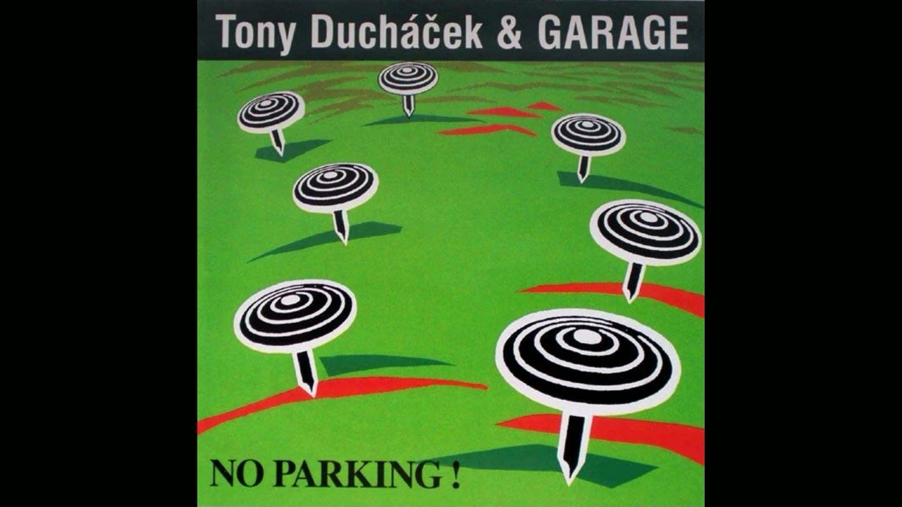Tony Duch&aacute;ček & GARAGE - NO PARKING!