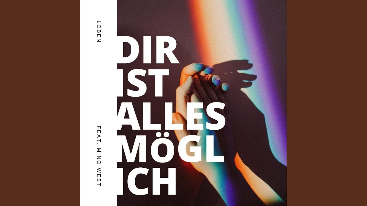 Dir ist alles möglich