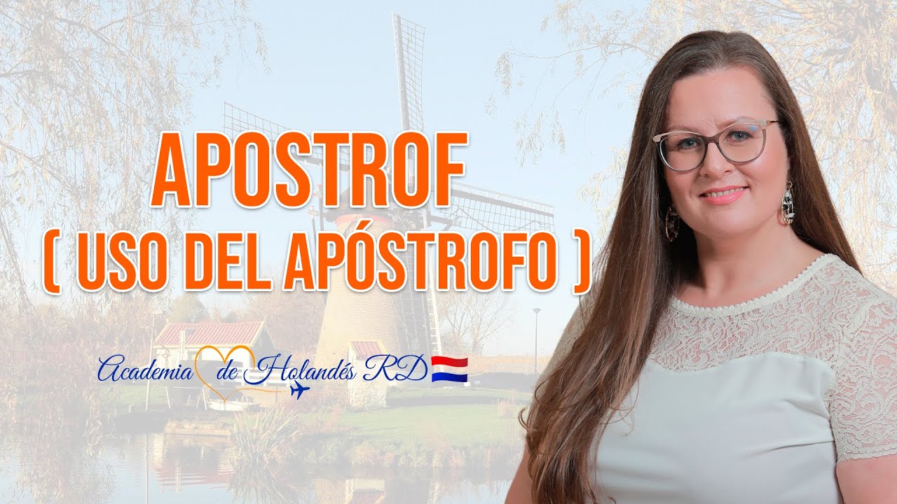 🇳🇱Clase de Holandés: leesteken: apostrof (uso del apóstrofo)
