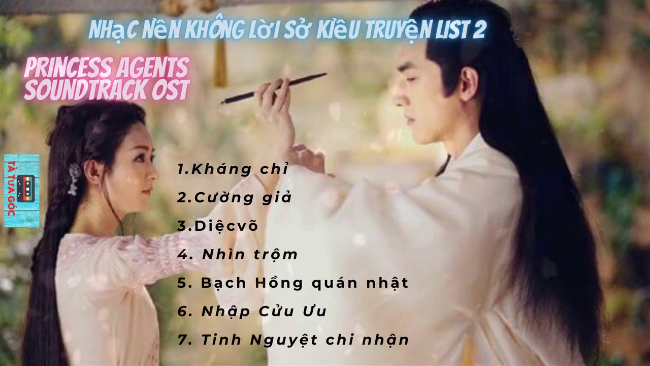 Nhạc nền không lời Sở KiềuTruyện List 2_ Princess Agents Soundtrack OST_ Tà Tưa Góc