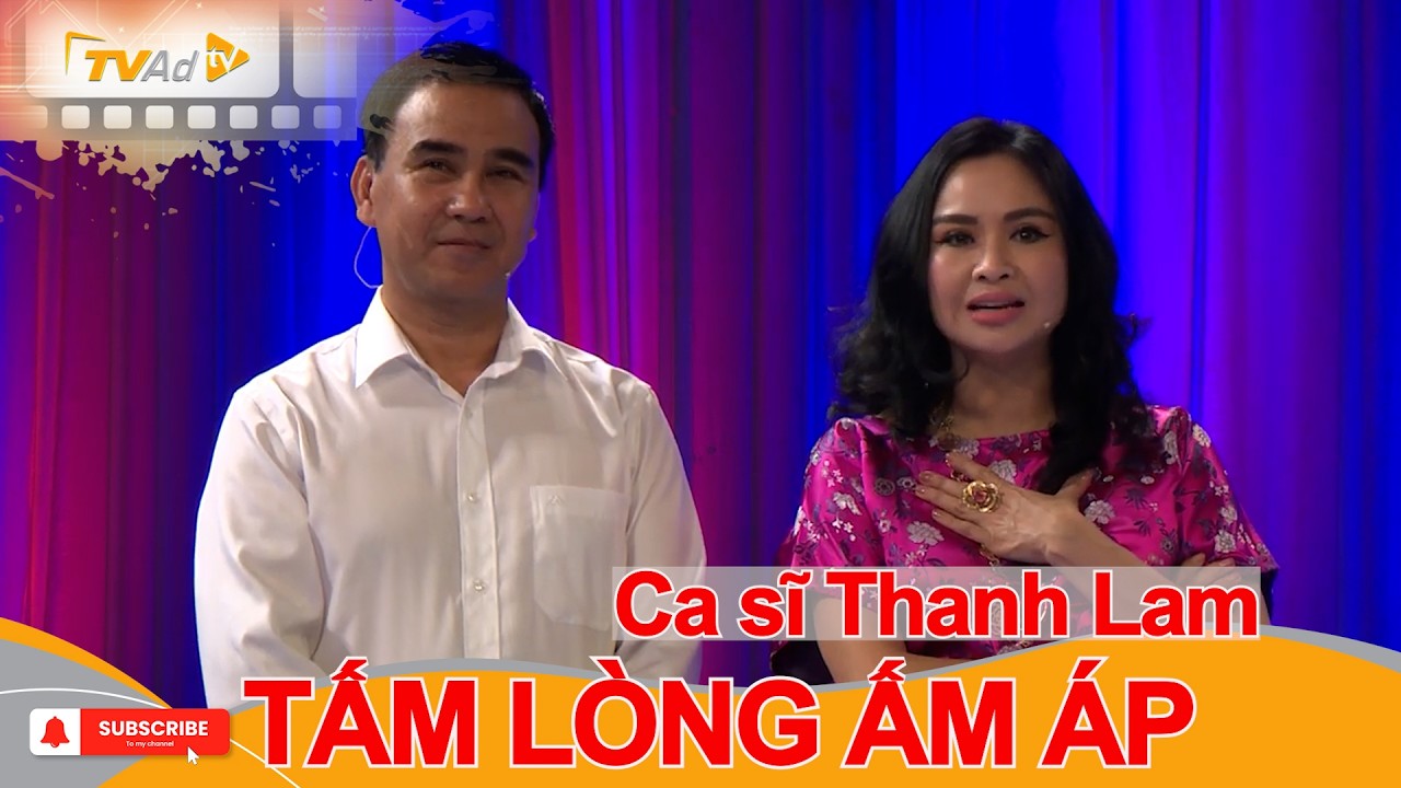 VÌ BẠN XỨNG ĐÁNG | Ca sĩ Thanh Lam TẤM LÒNG ẤM ÁP
