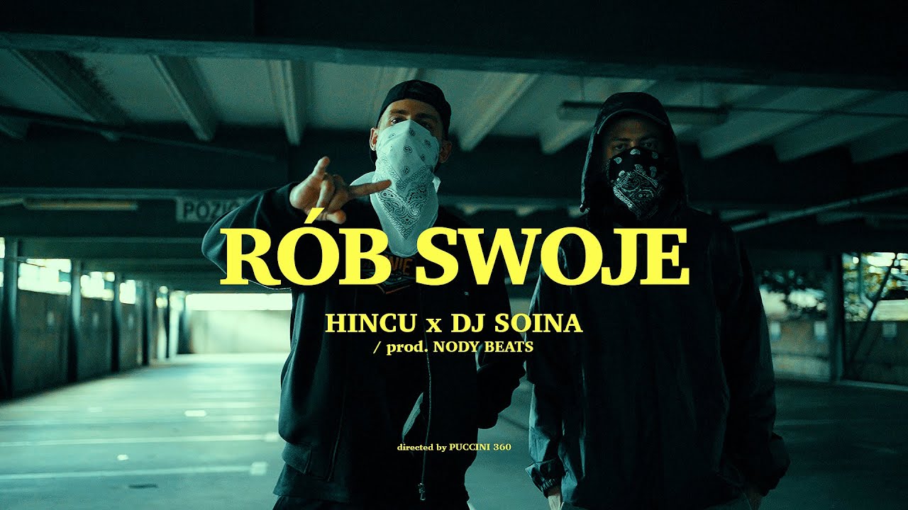 Hincu x Dj Soina - R&oacute;b Swoje (prod. Nody Beats)