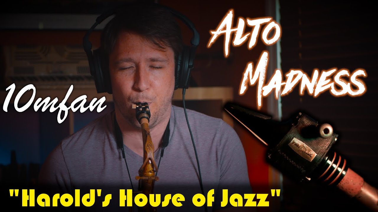 The Brand New 10mfan ALTO MADNESS Mouthpiece! "Harold's House of Jazz"