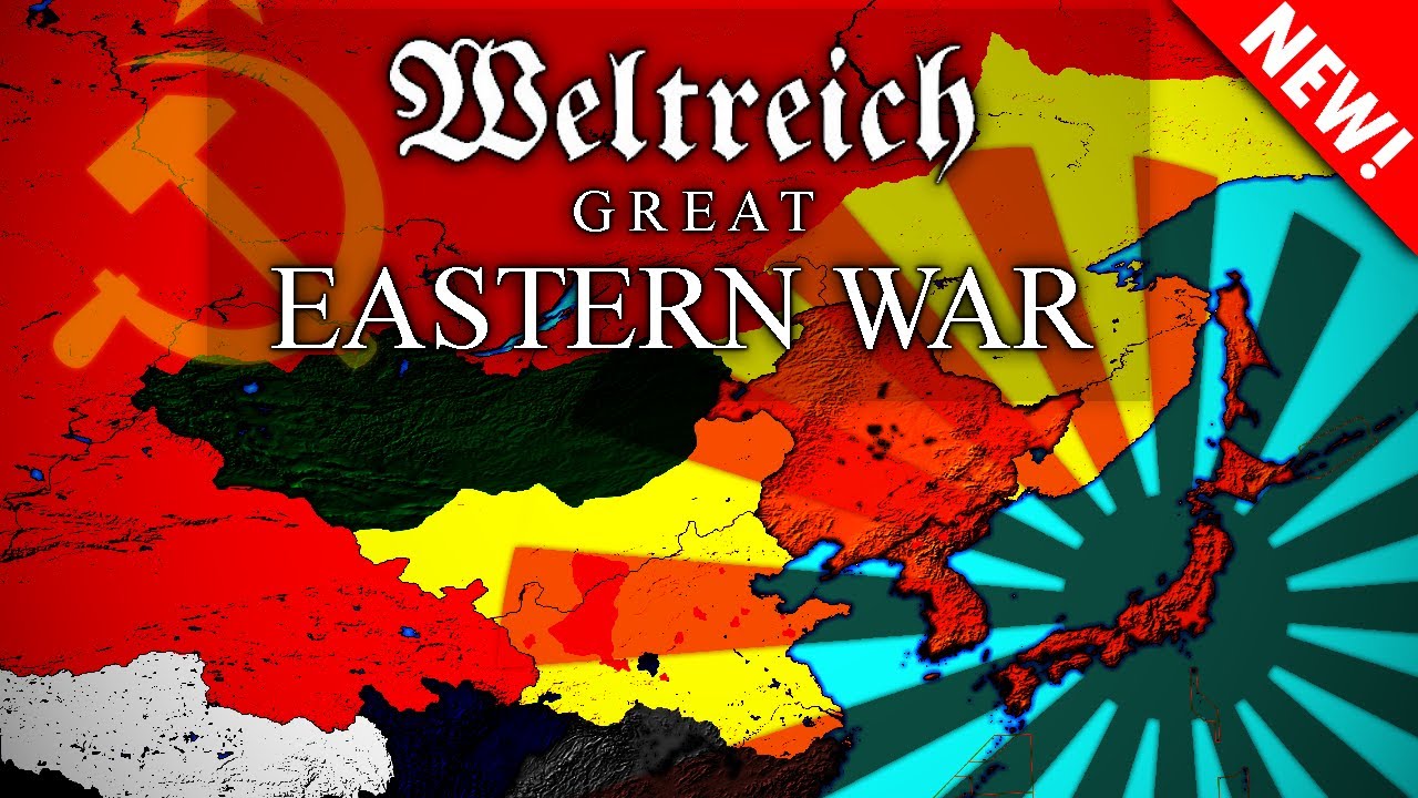 Great Eastern War (1938-1943) every day ~ Weltreich lore