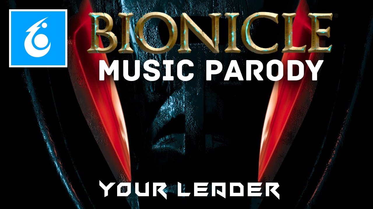 Your Leader - Bionicle Music Parody - Makuta Song