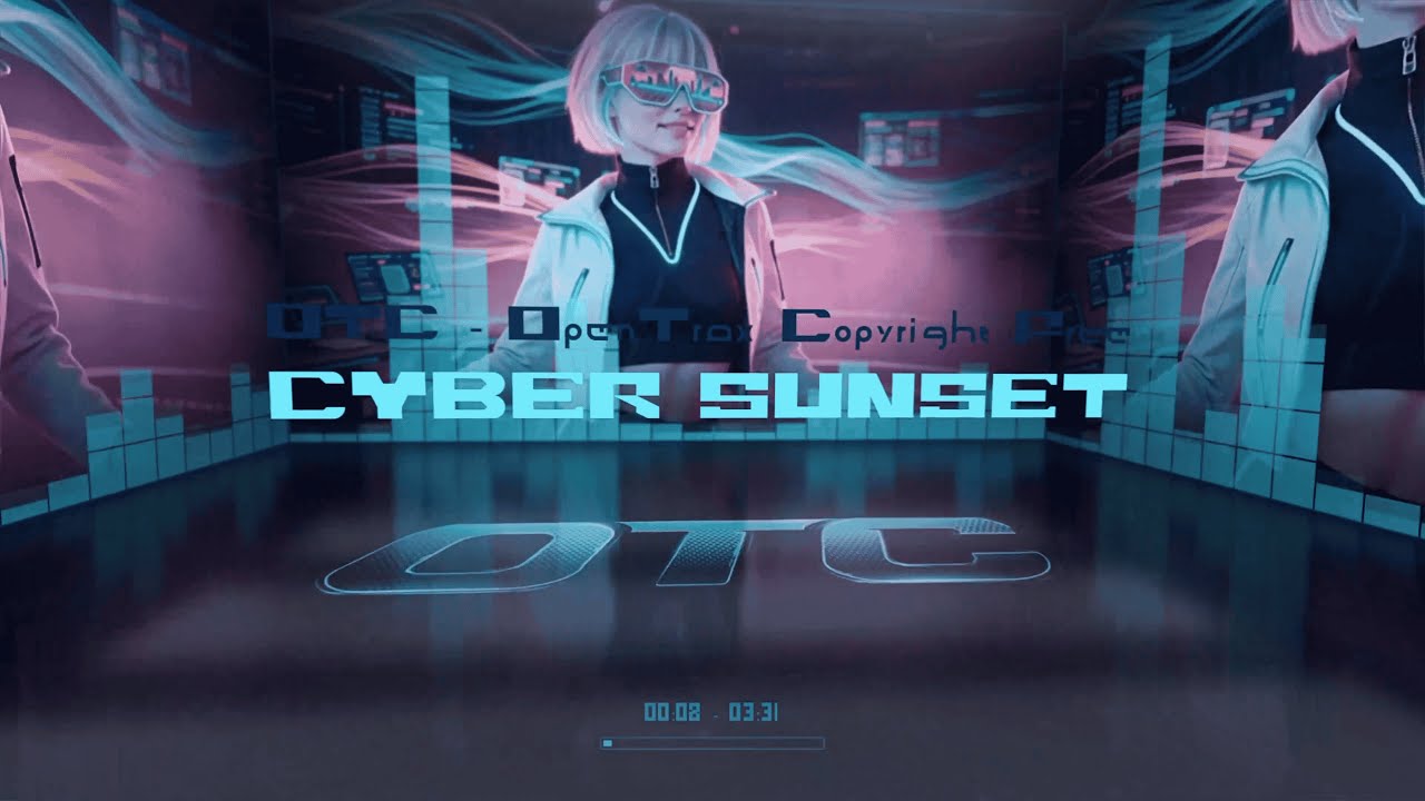 Cyber Sunset - OpenTrax | #copyrightfree | #synthwave #music #contentcreator  #tech #gaming