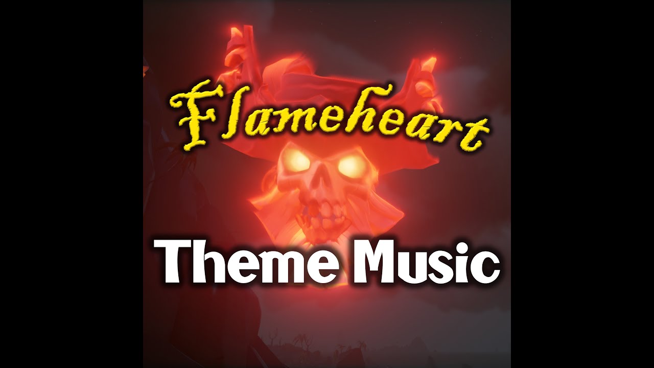 Flameheart's Theme Music | Seabound Soul | What Have We Done | Sea of Thieves