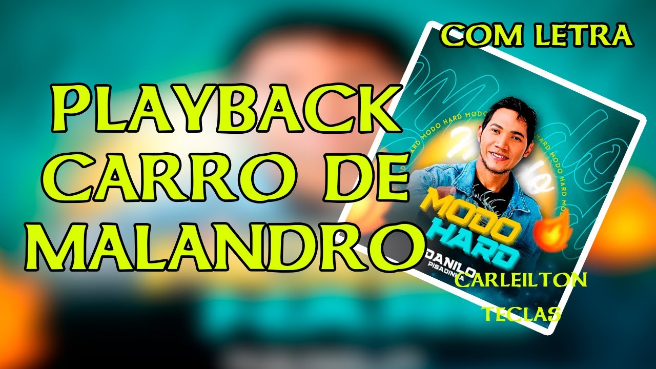 PLAYBACK CARRO DE MALANDRO - DANILO PISADINHA - KARAOKÊ CARRO DE MALANDRO