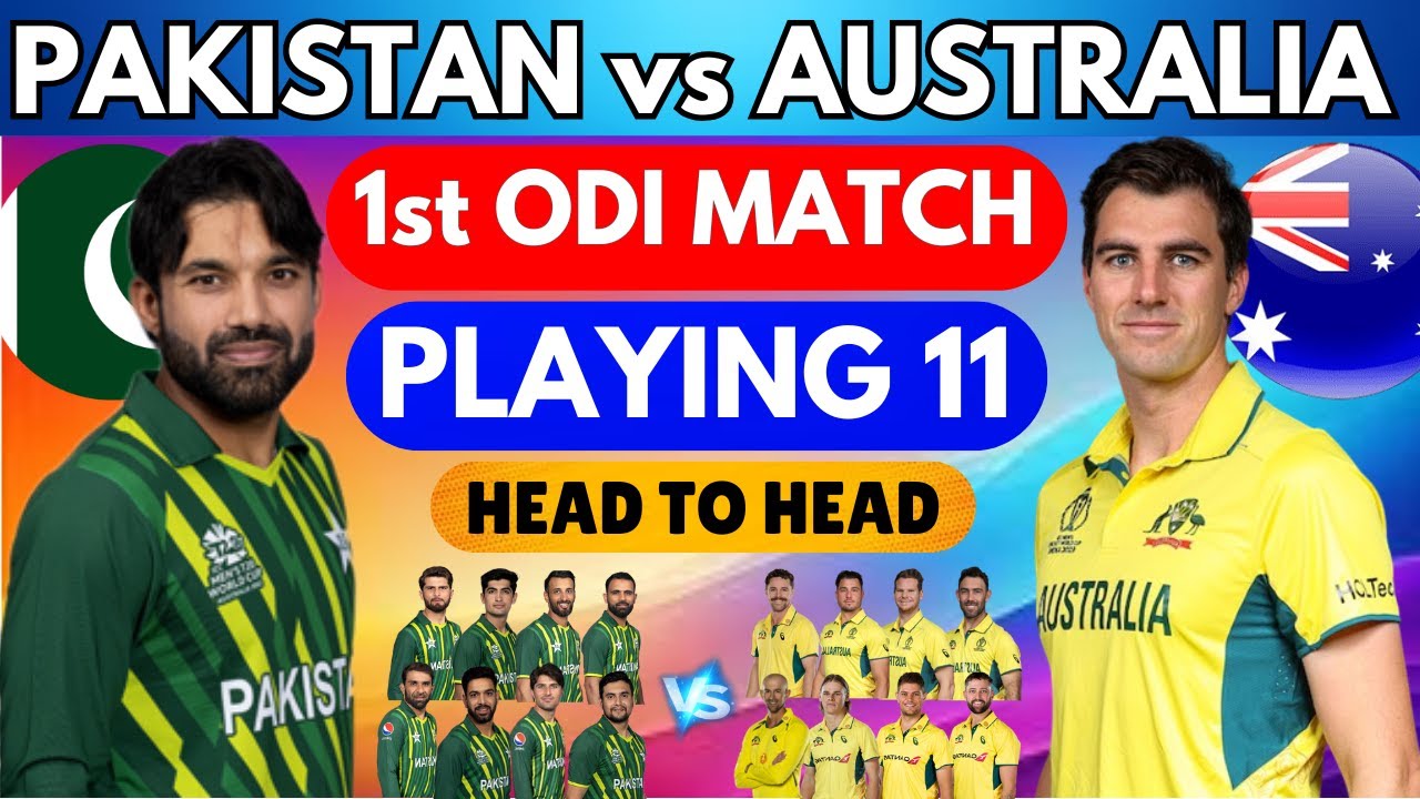 Pakistan vs Australia 1st ODI Playing 11 | Pakistan Playing 11  | Australia Playing 11 | PAK vs AUS