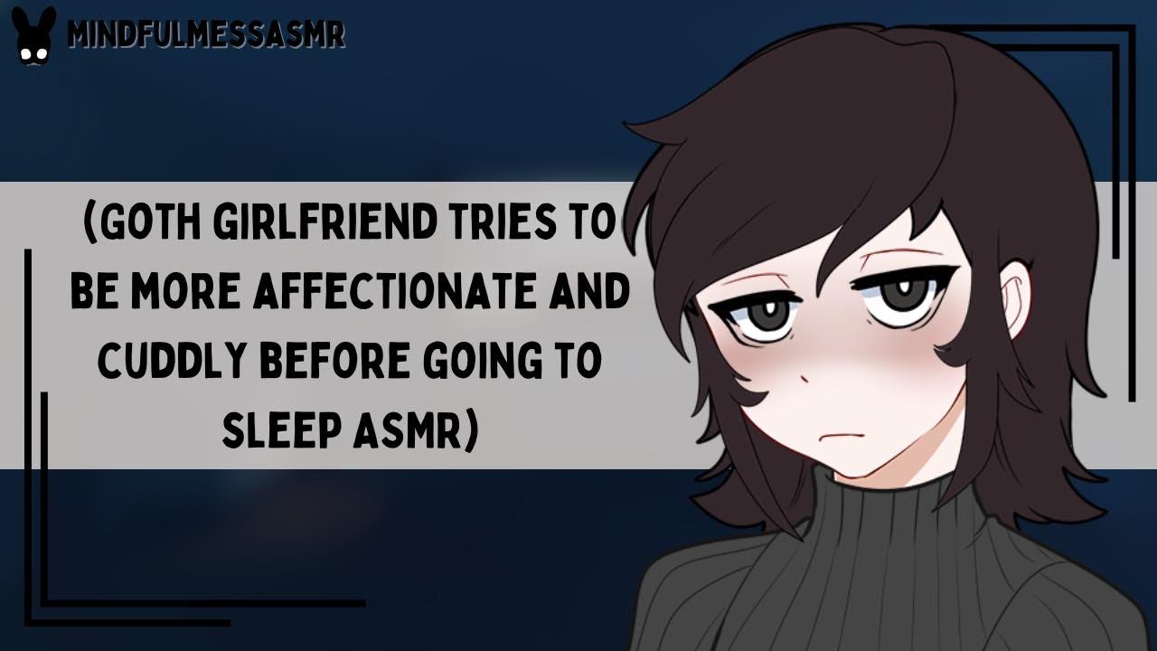 You Look Tired (Goth Girlfriend ASMR)