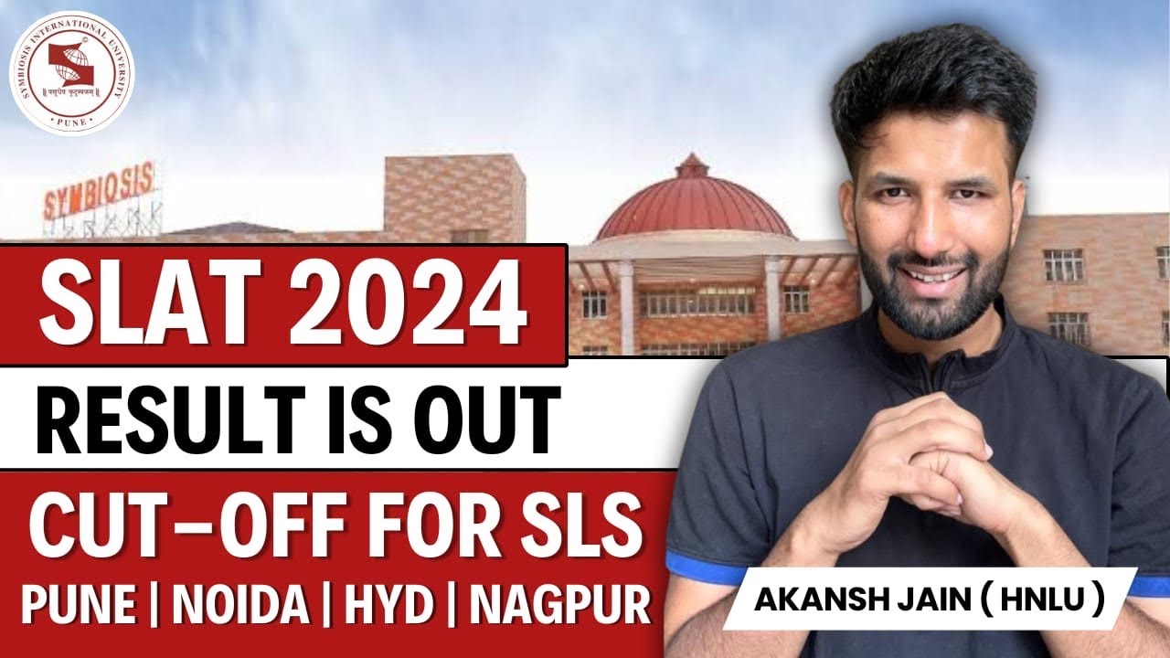 SLAT 2024 Cutoff for SLS Pune l Noida l Hyd l Nagpur