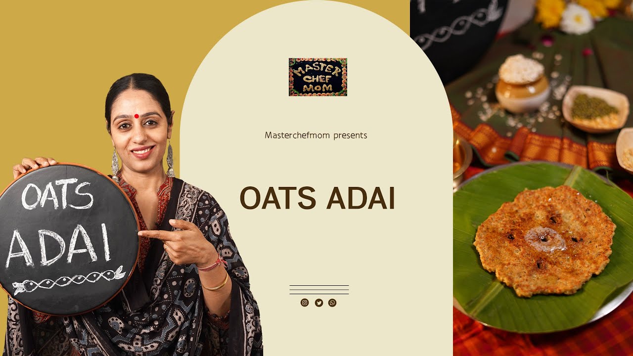 Oats Adai Recipe | Instant Oats Adai | Protein Rich Tiffin Idea| Masterchefmom
