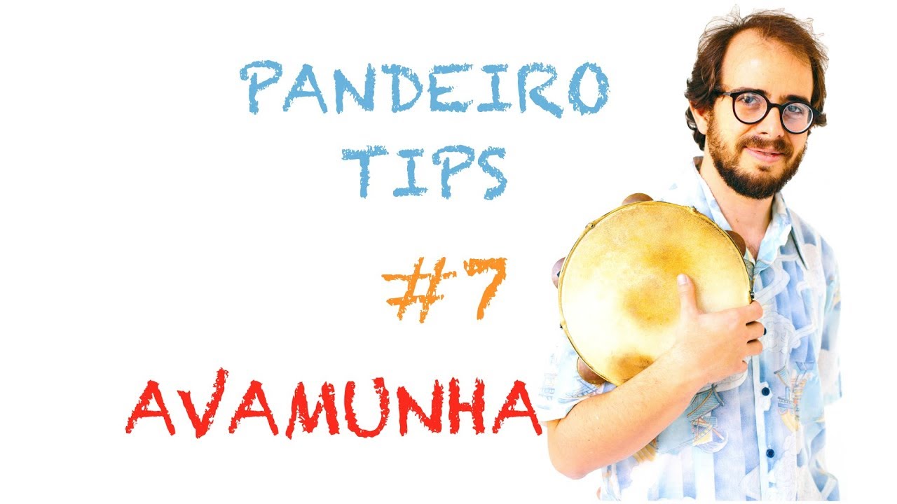 Pandeiro Tip by Krakowski #7 - Avamunha (in English)
