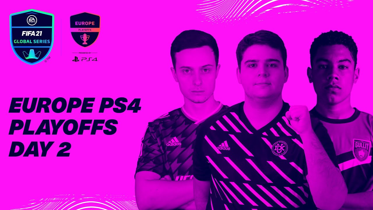 Europe PS4 Playoffs | Day 2 | FIFA 21 Global Series