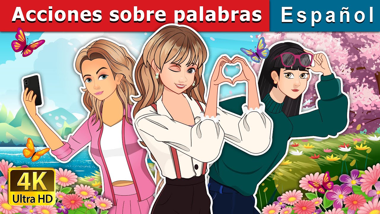 Acciones sobre palabras | Actions over Words in Spanish | Spanish Fairy Tales