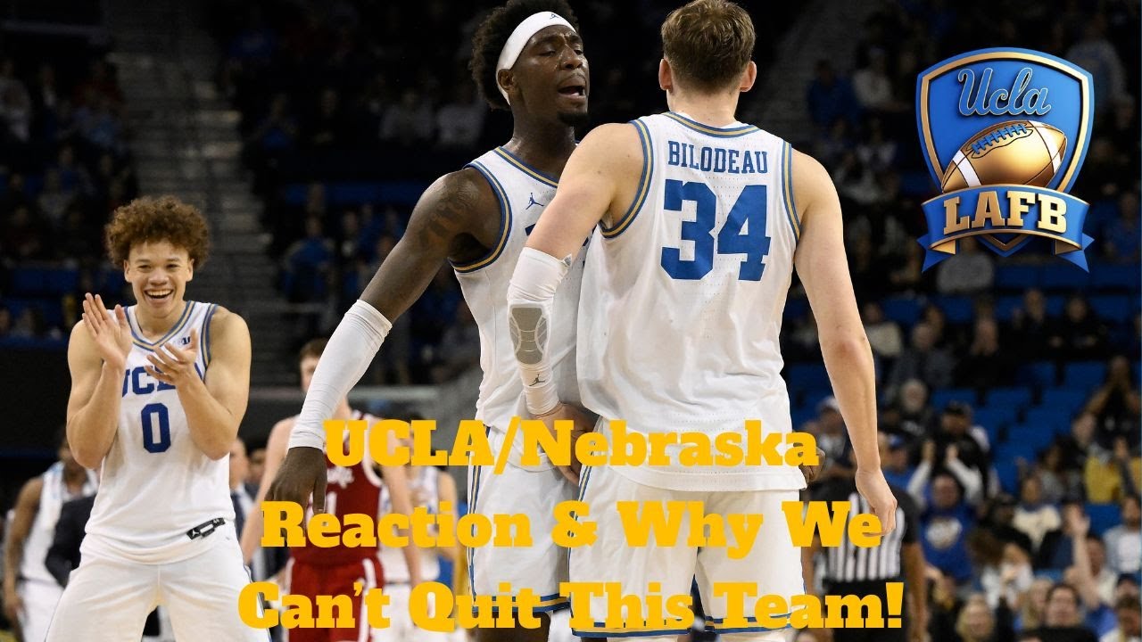 UCLA's Big Win Over Nebraska & Why The Bruins Aren't Done Yet!
