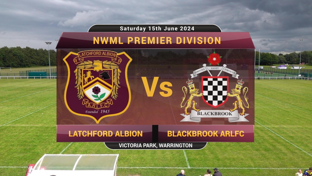 Latchford Albion Vs Blackbrook ARLFC (15.06.24)