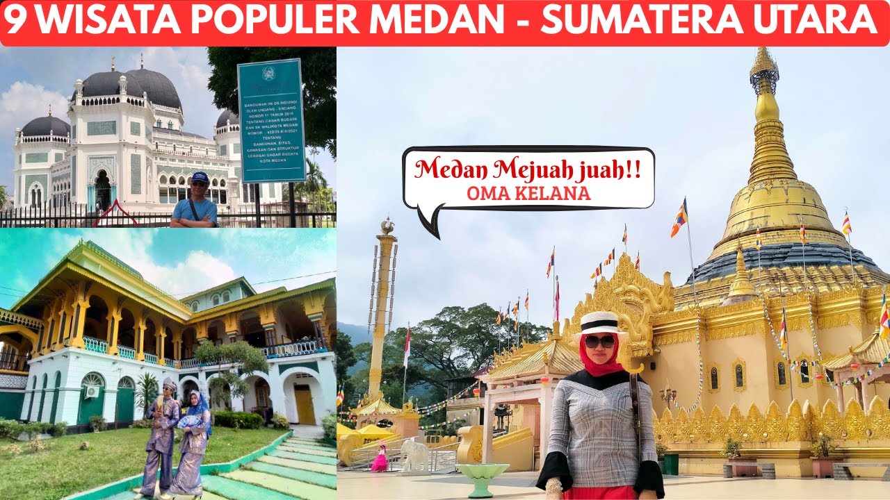 JELAJAH 9 WISATA POPULER MEDAN‼️ ISTANA MAIMUN - PAGODA TAMAN LUMBINI - DUREN UCOK  DLL‼️@OmaKelana