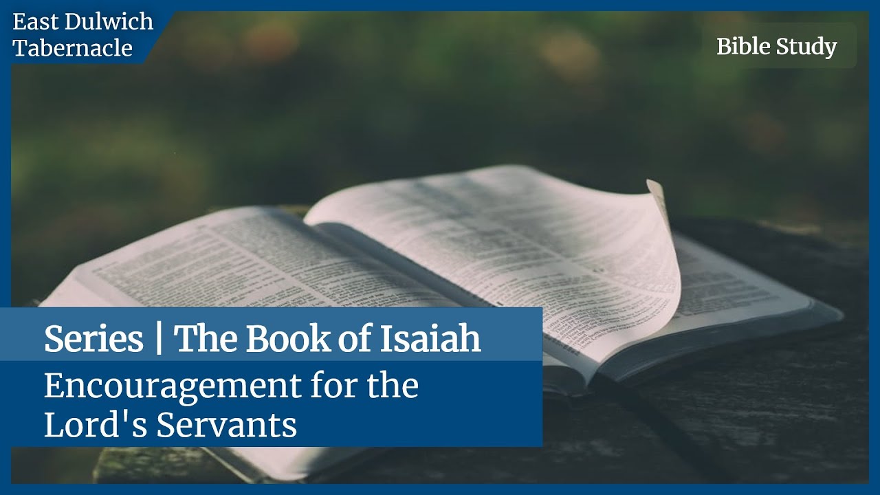 Encouragement for the Lord's Servants | Isaiah 49:1-3