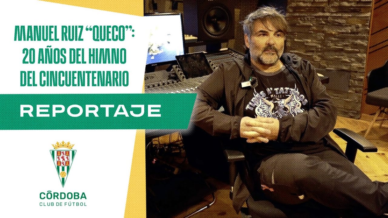 Manuel Ruiz 'Queco': 20 años del himno del Córdoba Club de Fútbol