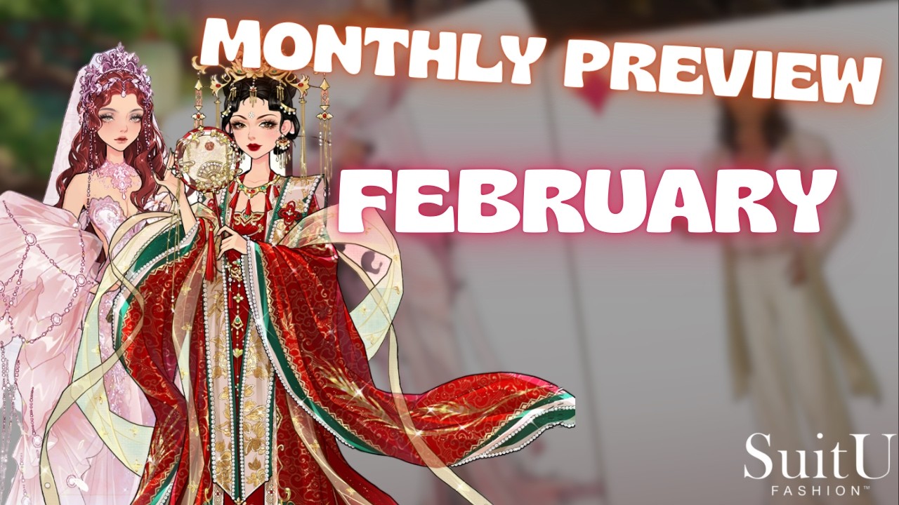 MONTHLY PREVIEW : FEBRUARY - SuitU Guide