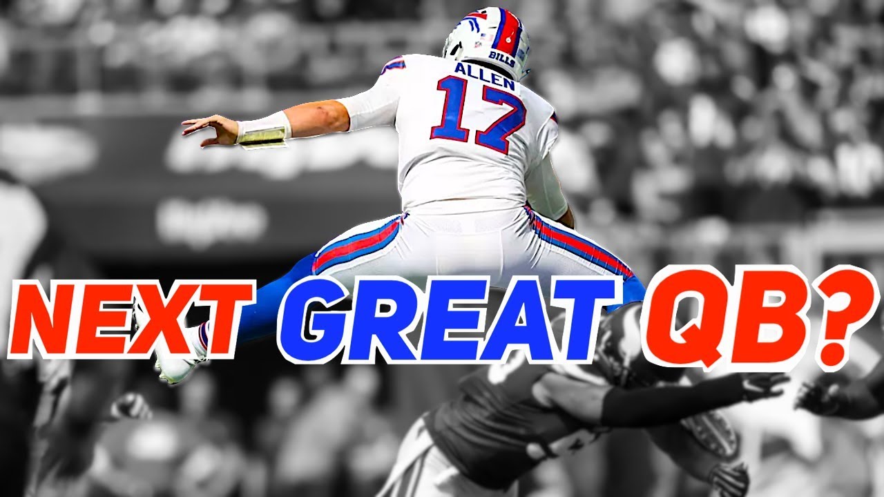 Why Josh Allen Is The next GREAT NFL Quarterback
